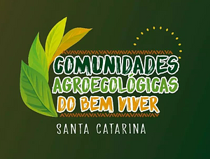 Comunidades Agroecológicas do Bem Viver